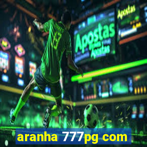 aranha 777pg com